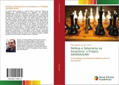 Defesa e Soberania na Amazônia: o Projeto SIPAM/SIVAM Cover Defesa e Soberania na Amazônia: o Projeto SIPAM/SIVAM