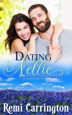 Cover Dating Nellie (Bluebonnets & Billionaires, #1) (eBook, ePUB)