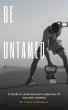 Be Untamed: 8 weeks to cardiovascular... - Bild 1