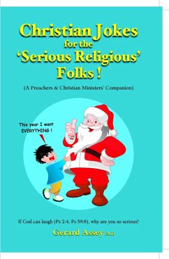 Christian Jokes for the Serious Religious' Folks! (eBook, ePUB) - Assey, Gerard