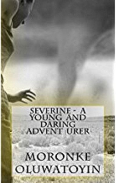Severine - A Young & Daring Adventurer (eBook, ePUB) Severine - A Young & Daring Adventurer (eBook, ePUB)
