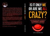 Is It Me Or Are We All Crazy? (eBook, ePUB)