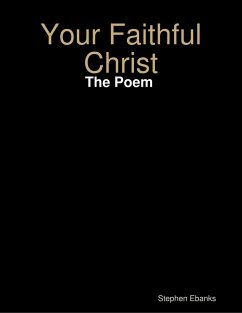 Your Faithful Christ: The Poem (eBook, ePUB) - Ebanks, Stephen