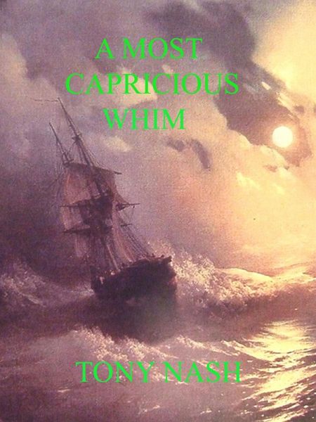 A Most Capricious Whim (eBook, ePUB) A Most Capricious Whim (eBook, ePUB)
