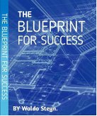 Blueprint To Success (eBook, ePUB) Blueprint To Success (eBook, ePUB)