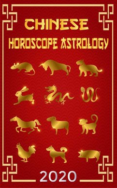 Chinese Horoscope & Astrology 2020 (eBook, ePUB) - Feng Shui, Ching