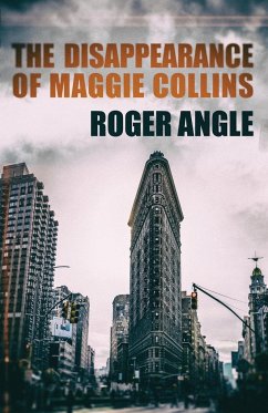 The Disappearance of Maggie Collins - Angle, Roger