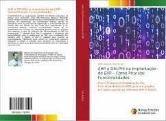 AHP e DELPHI na Implantação de ERP ¿ Como Priorizar Funcionalidades - Dos Passos, Abilio Augusto