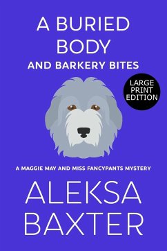 A Buried Body and Barkery Bites - Baxter, Aleksa