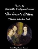 Poems of Charlotte, Emily and Anne, the Bronte Sisters, a Classic Collection Book (eBook, ePUB)