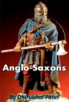 Anglo-Saxons (eBook, ePUB) - Patel, Dhirubhai