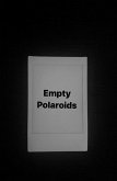 Empty Polariods (eBook, ePUB)