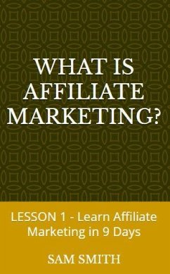 What is Affiliate Marketing? (eBook, ePUB) Cover What is Affiliate Marketing? (eBook, ePUB)