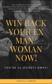 Win Back your Ex Man/ Woman Now! (eBook, ePUB)