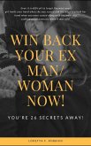 Win Back your Ex Man/ Woman Now! (eBook, ePUB) Win Back your Ex Man/ Woman Now! (eBook, ePUB)