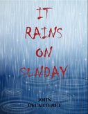 It Rains On Sunday (eBook, ePUB)
