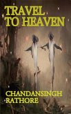 TRAVEL TO HEAVEN (eBook, ePUB)