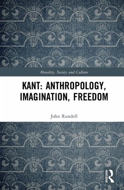 Kant: Anthropology, Imagination, Freedom (eBook, PDF) - Rundell, John