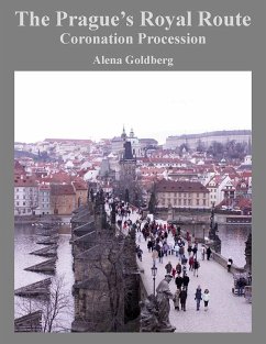 The Prague's Royal Route (eBook, ePUB) - Goldberg, Alena; Goldberg, Alena; Wilson, Eric