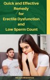 Quick and Effective Remedy For Erectile Dysfunction and Low Sperm Count (eBook, ePUB)