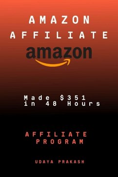 Cover Made $351 in 48 Hours with Amazon Using 100% Free Traffic With NO Website (eBook, ePUB)