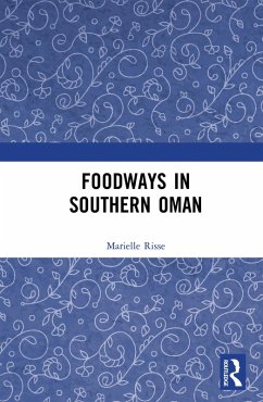 Foodways in Southern Oman (eBook, ePUB) - Risse, Marielle