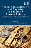 Trust, Accountability and Capacity in Education System Reform (eBook, ePUB)