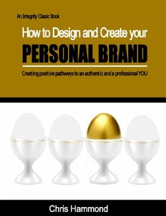 How to Design and Create Your Personal Brand (eBook, ePUB) - Hammond, Chris