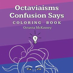 Octaviaisms Confusion Says Coloring Book - McKinney, Octavia
