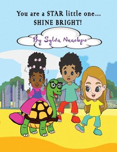 You are a STAR little one... SHINE BRIGHT! - Nnaekpe, Sylva