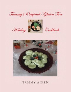 Tammy's Original/Gluten Free Holiday Cookbook - Aiken, Tammy