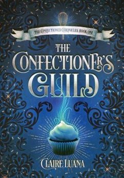 The Confectioner's Guild - Luana, Claire L