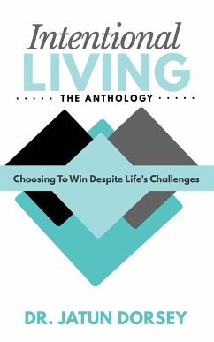 Intentional Living The Anthology - Dorsey, Jatun