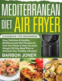 Mediterranean Diet Air Fryer Cookbook for Beginners - Joner, Barbon