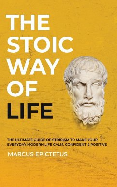 The Stoic way of Life - Epictetus, Marcus