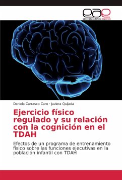 Ejercicio físico regulado y su relación con la cognición en el TDAH - Carrasco Caro, Daniela; Quijada, Javiera