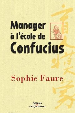 Manager à l'école de Confucius - Faure, Sophie