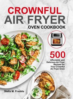 Crownful Air Fryer Oven Cookbook - Frankle, Stella M.