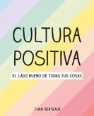 Cultura Positiva / Positive Culture