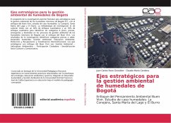 Ejes estratégicos para la gestión ambiental de humedales de Bogotá - Rozo González, Juan Carlos; Cardona, Claudia María