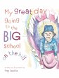 My Great Day Going to the Big School on... - Bild 1