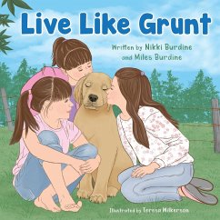 Live Like Grunt - Burdine, Nikki; Burdine, Miles