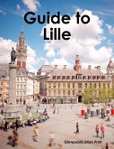 Guide to Lille (eBook, ePUB)