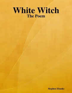 White Witch: The Poem (eBook, ePUB) - Ebanks, Stephen