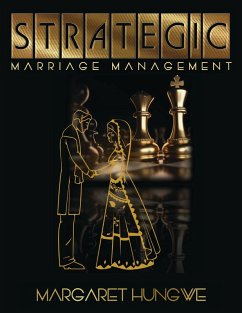 Strategic Marriage Management (eBook, ePUB) - Hungwe, Margaret