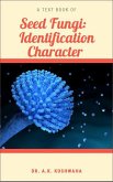 Seed Fungi: Identification Character (eBook, ePUB)