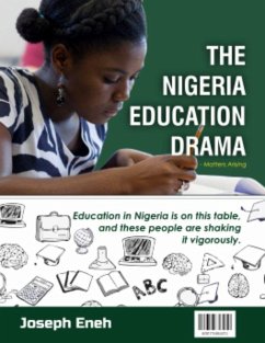 The Nigeria Education Drama - Matters Arising (eBook, ePUB) - Eneh, Joseph