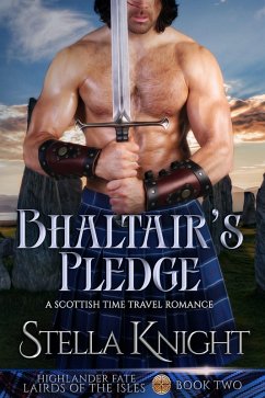 Bhaltair's Pledge (Highlander Fate, Lairds of the Isles, #2) (eBook, ePUB) - Knight, Stella