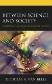 Between Science and Society (eBook, ePUB) Between Science and Society (eBook, ePUB)
