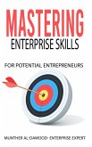 Mastering Enterprise Skills For Potential Entrepreneurs (eBook, ePUB)